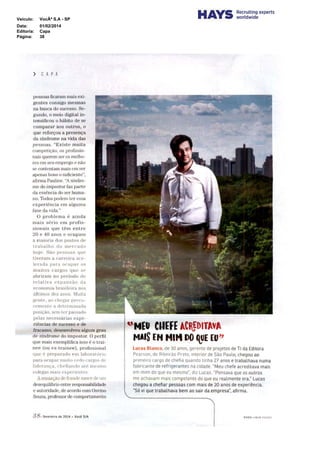 Veículo:

VocÃª S.A - SP

Data:
Editoria:
Página:

01/02/2014
Capa
38

 