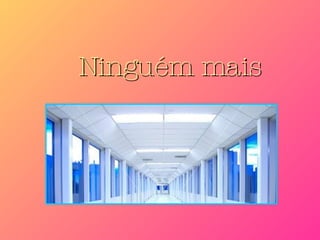 Ninguém mais 