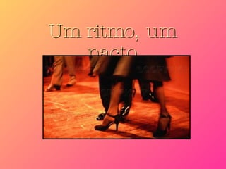 Um ritmo, um pacto 