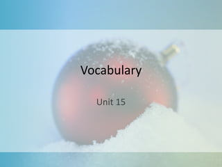 Vocabulary Unit 15 