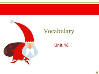Vocabulary Unit 16 