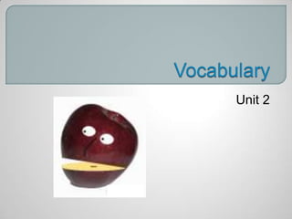 Vocabulary Unit 2 