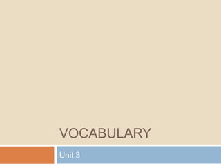 Vocabulary Unit 3 
