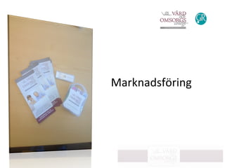 Marknadsföring	
  
 
