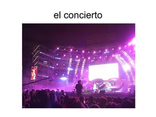 el concierto
 