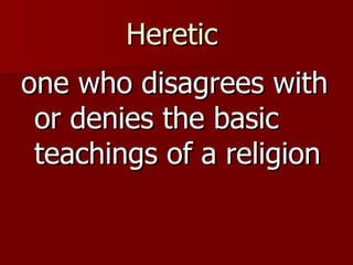 Heretic  ,[object Object]