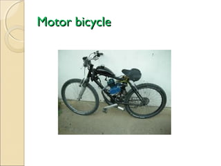 Motor bicycle

 