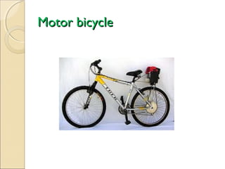 Motor bicycle

 