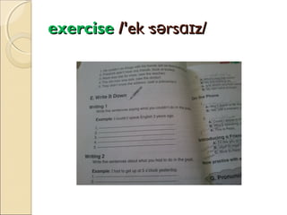 exercise /'ek·sərsɑɪz/

 