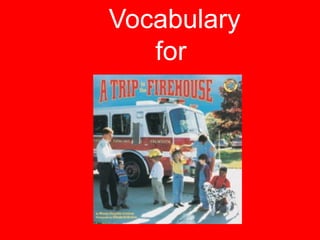 Vocabulary
   for
 