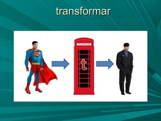 transformartransformar
 