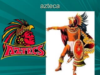 aztecaazteca
 