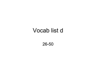Vocab list d 26-50 