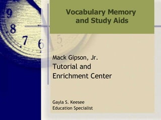 Vocabulary Memory  and Study Aids ,[object Object],[object Object],[object Object],[object Object],[object Object]