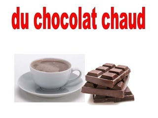 du chocolat chaud