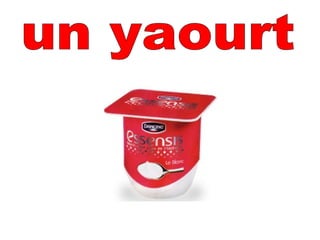 un yaourt