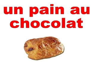 un pain au chocolat