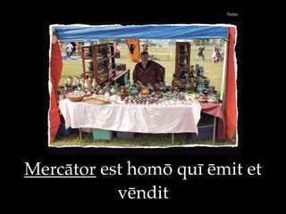 Pict$ra
________ est hom% qu" #mit et
v#ndit
Merc!tor
 