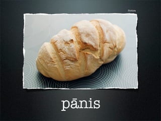 Pictūra
pānis
 