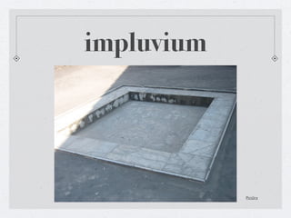 impluvium




            Pictūra
 