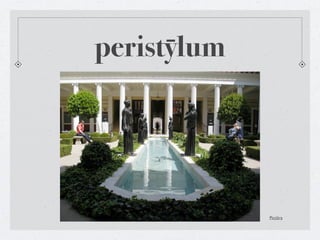 peristȳlum




             Pictūra
 