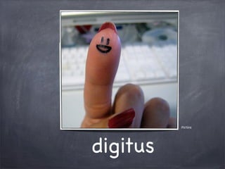 digitus
Pictūra
 