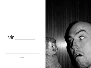 vir _______.


    Pictūra
 
