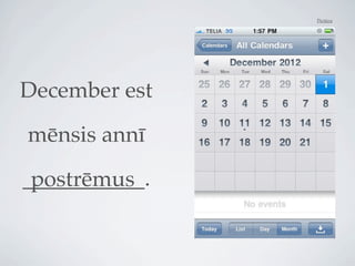 Pictūra




December est

mēnsis annī
___________.
 postrēmus
 