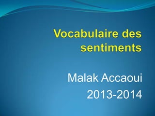 Malak Accaoui
2013-2014

 