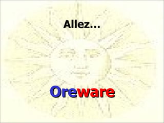 Ore ware Allez… 