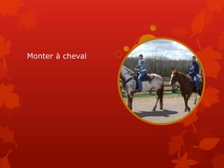 Monter à cheval
 