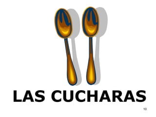 LAS CUCHARAS 