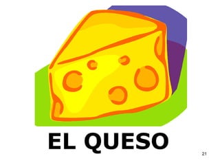 EL QUESO 