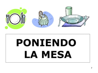 PONIENDO  LA MESA 
