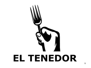 EL TENEDOR 