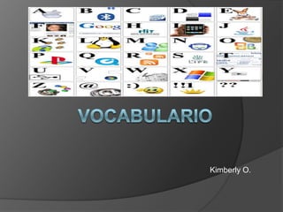 Vocabulario Kimberly O. 