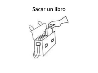 Sacar un libro

 