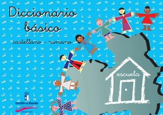 www.jccm.es
Diccionario
básico
Diccionario
básico
castellano - rumano
 