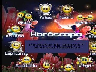 Los signos del zodiaco y
  sus características
 