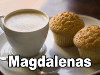Magdalenas
