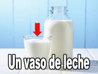 Un vaso de leche