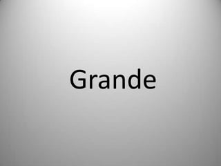 Grande