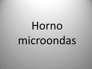 Horno microondas