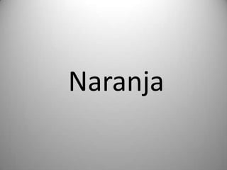 Naranja