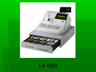 La caja
 