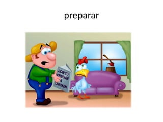 preparar
 