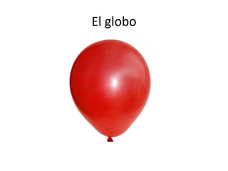 El globo
 