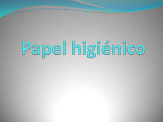 Papel higiénico