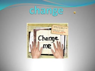 change