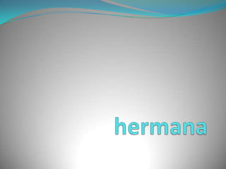 hermana